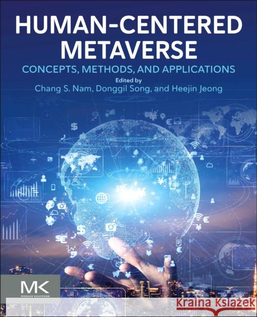 Human-Centered Metaverse: Concepts, Methods, and Applications  9780443219962 Morgan Kaufmann Publishers - książka