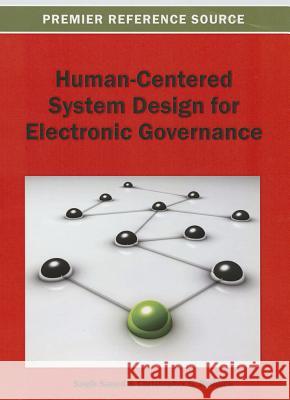 Human-Centered System Design for Electronic Governance Saqib Saeed Christopher G. Reddick 9781466636408 Engineering Science Reference - książka