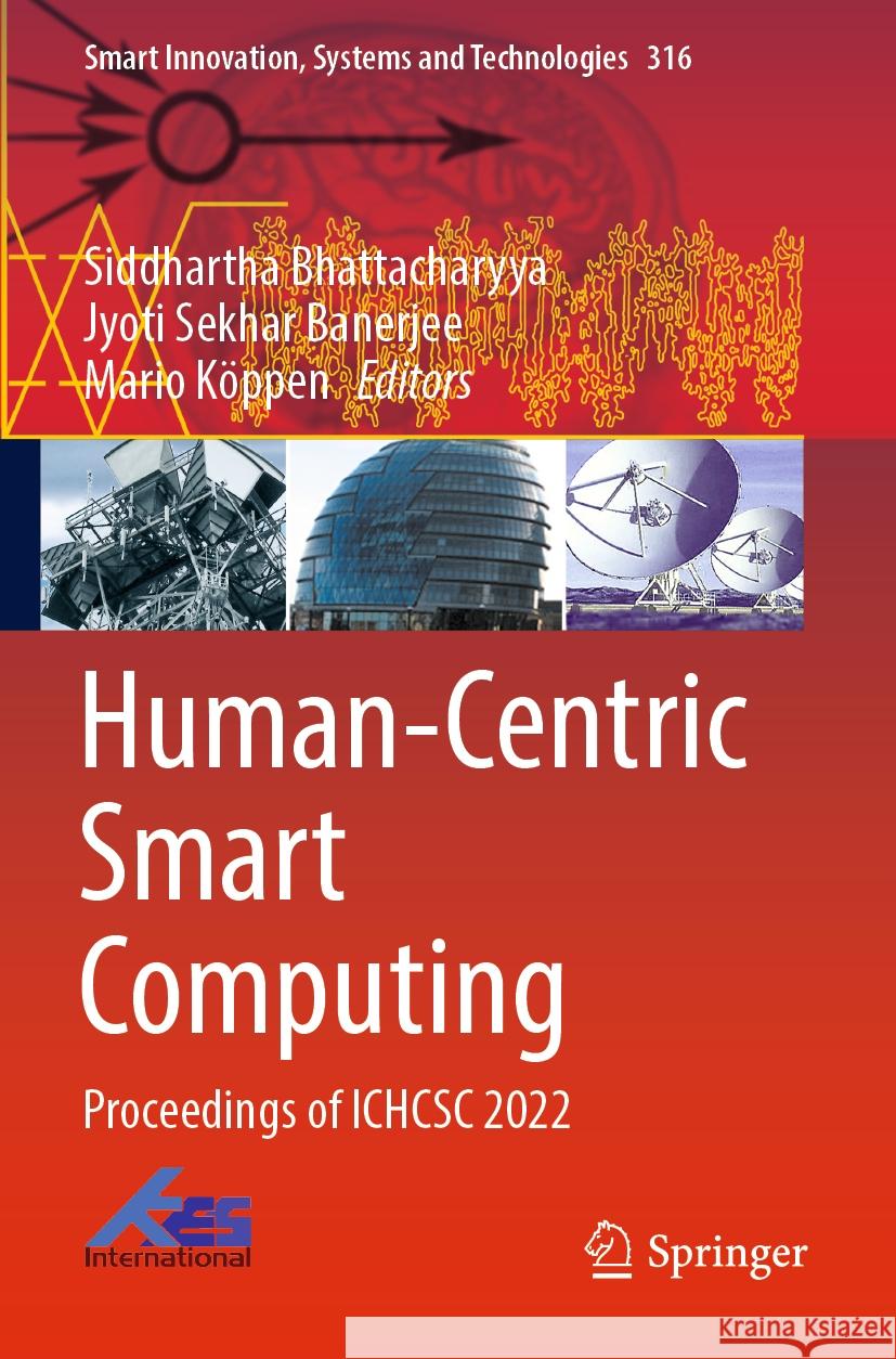 Human-Centric Smart Computing: Proceedings of Ichcsc 2022 Siddhartha Bhattacharyya Jyoti Sekhar Banerjee Mario K?ppen 9789811954054 Springer - książka