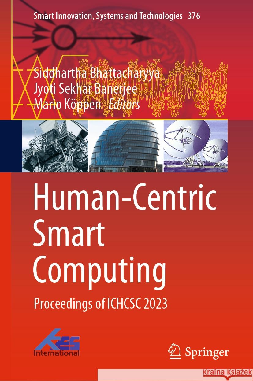 Human-Centric Smart Computing: Proceedings of Ichcsc 2023 Siddhartha Bhattacharyya Jyoti Sekhar Banerjee Mario K?ppen 9789819977109 Springer - książka