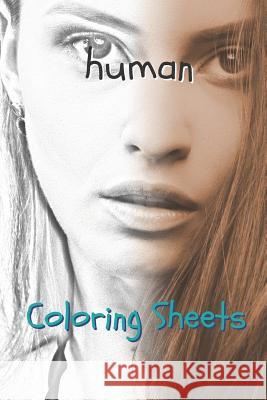 Human Coloring Sheets: 30 Human Drawings, Coloring Sheets Adults Relaxation, Coloring Book for Kids, for Girls, Volume 2 Coloring Books 9781797935836 Independently Published - książka