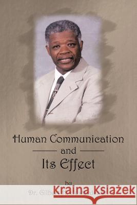 Human Communication and Its Effect Dr Gilbert H. Edward 9781481779920 Authorhouse - książka