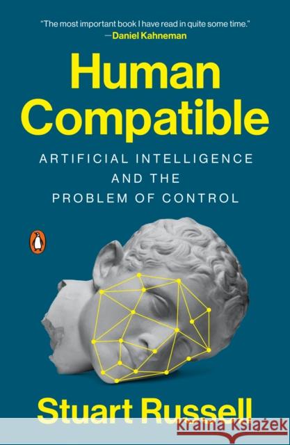 Human Compatible: Artificial Intelligence and the Problem of Control Stuart Russell 9780525558637 Penguin Group - książka