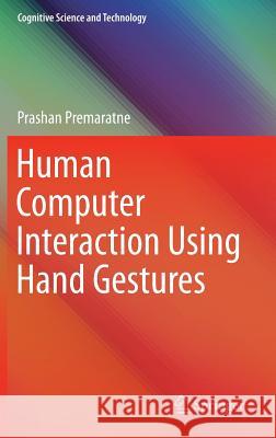 Human Computer Interaction Using Hand Gestures Prashan Premaratne 9789814585682 Springer - książka