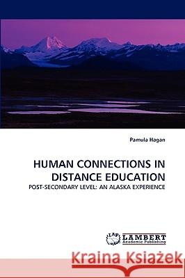 Human Connections in Distance Education Pamula Hagan 9783838342214 LAP Lambert Academic Publishing - książka