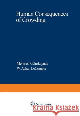 Human Consequences of Crowding M. R M. R. Gurkaynak 9781468436013 Springer - książka