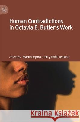 Human Contradictions in Octavia E. Butler's Work Martin Japtok Jerry Rafiki Jenkins 9783030466244 Palgrave MacMillan - książka