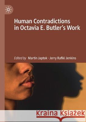 Human Contradictions in Octavia E. Butler's Work Martin Japtok Jerry Rafiki Jenkins 9783030466275 Palgrave MacMillan - książka