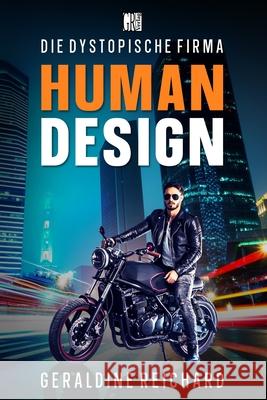 Human Design: Die dystopische Firma Geraldine Reichard 9783969940754 Gr-Verlag - książka