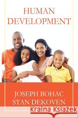 Human Development Stan DeKoven Joseph Bohac  9781615290901 Vision Publishing - książka