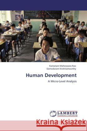 Human Development Kamatam Maheswara Rao, Damodaram Krishnamoorthy 9783847325246 LAP Lambert Academic Publishing - książka