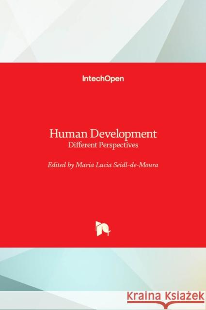 Human Development: Different Perspectives Maria Lucia Seidl-De-Moura 9789535106104 Intechopen - książka