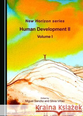 Human Development II Volume I Miguel Sancho Silvia Vinao Miguel Sancho 9781443883696 Cambridge Scholars Publishing - książka