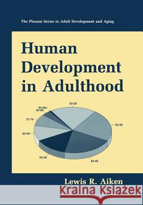 Human Development in Adulthood Lewis R. Aiken 9781475785906 Springer - książka