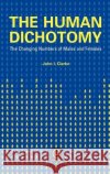 Human Dichotomy: The Changing Numbers of Males and Females John Innes Clarke 9780080437828 Emerald Publishing Limited