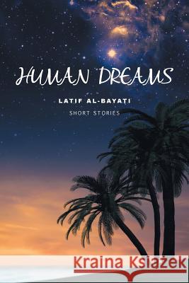 Human Dreams Latif Al-Bayati 9781524634636 Authorhouse - książka