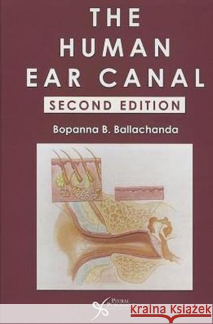 Human Ear Canal Ballachanda Bopanna Ed 9781597564137 Plural Publishing - książka
