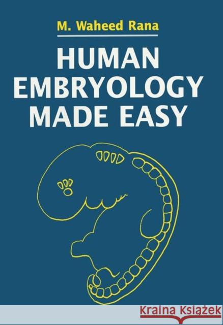 Human Embryology Made Easy Abdul Hamid Rana   9780367447809 CRC Press - książka