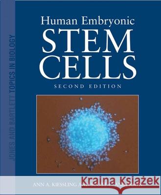 Human Embryonic Stem Cells Ann A. Kiessling Scott C. Anderson 9780763743864 Jones & Bartlett Publishers - książka