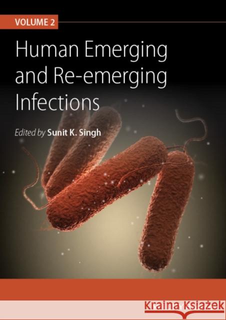 Human Emerging and Re-Emerging Infections, Volume 2 Singh, Sunit K. 9781119074489 Wiley-Blackwell - książka