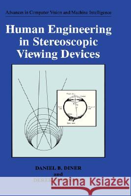 Human Engineering in Stereoscopic Viewing Devices Daniel B. Diner Derek H. Fender 9780306446672 Plenum Publishing Corporation - książka