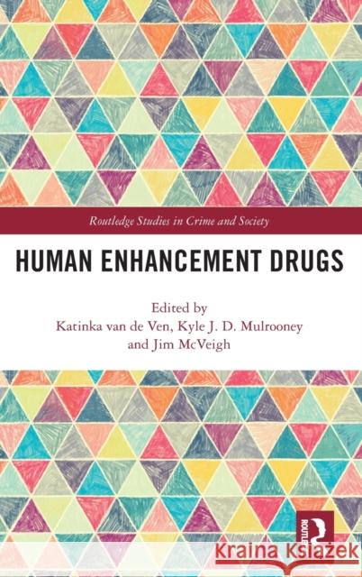 Human Enhancement Drugs Katinka Va Kyle J. D. Mulrooney Jim McVeigh 9781138552791 Routledge - książka