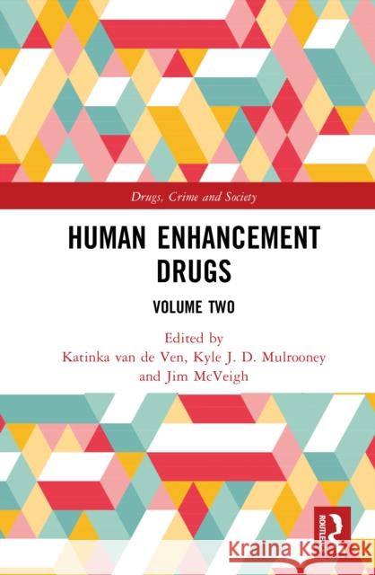 Human Enhancement Drugs: Volume Two Katinka Va Kyle J. D. Mulrooney Jim McVeigh 9781032488370 Routledge - książka