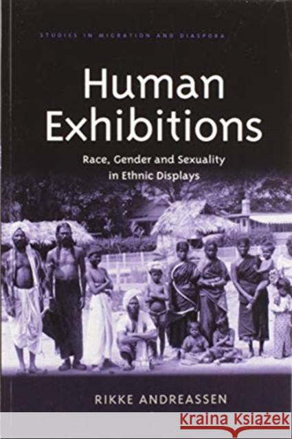 Human Exhibitions: Race, Gender and Sexuality in Ethnic Displays Rikke Andreassen 9780367599089 Routledge - książka
