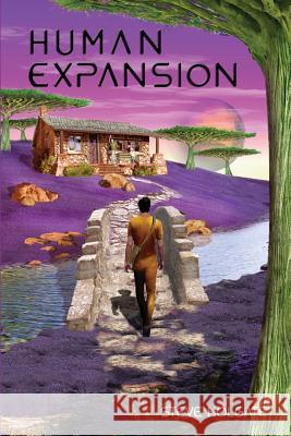 Human Expansion Steve Holgate 9781501045295 Createspace - książka