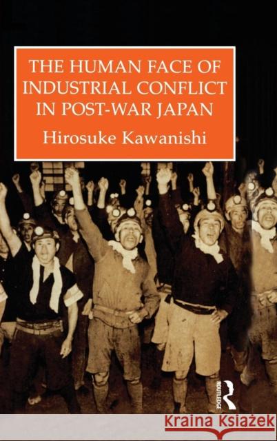 Human Face of Industrial Conflict in Japan Kawanishi 9780710305633 Routledge - książka