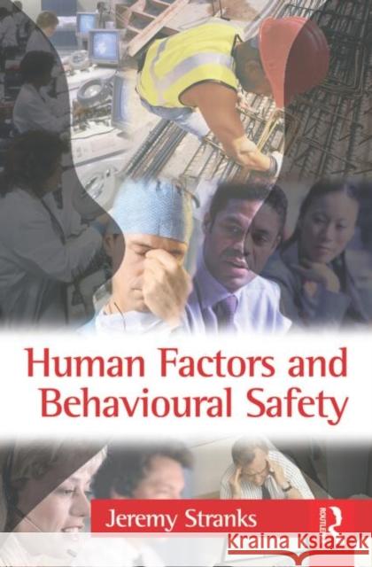 Human Factors and Behavioural Safety Jeremy Stranks 9780750681551 Butterworth-Heinemann - książka