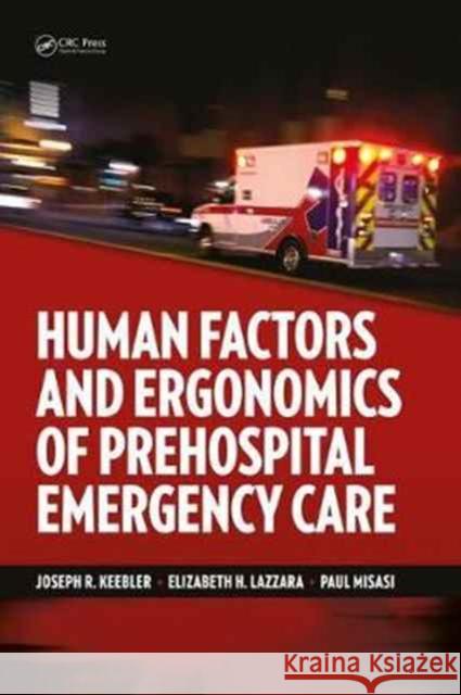 Human Factors and Ergonomics of Prehospital Emergency Care: Critical Essays in Human Geography Keebler, Joseph R. 9781482242515 CRC Press - książka