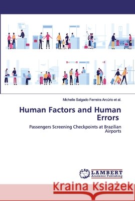 Human Factors and Human Errors Salgado Ferreira Arcúrio Et Al, Michel 9786200538765 LAP Lambert Academic Publishing - książka