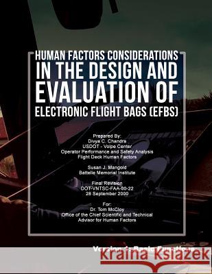 Human Factors Considerations in the Design and Evaluation of Electronic Flight Bags(EFBs)- Version 1: Basic Functions Mangold, Susan J. 9781494996116 Createspace - książka