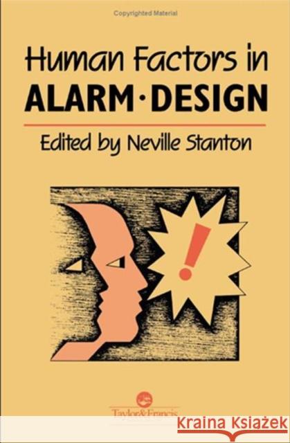 Human Factors in Alarm Design Neville Stanton Stanton A. Stanton Neville A. Stanton 9780748401093 CRC - książka