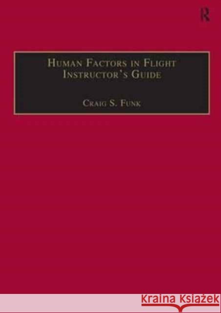 Human Factors in Flight Instructor's Guide Craig Funk   9780291398321 Avebury Aviation - książka