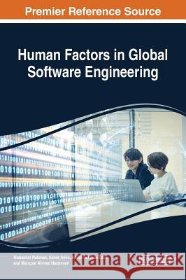 Human Factors in Global Software Engineering Mobashar Rehman Aamir Amin Abdul Rehman Gilal 9781522594482 Engineering Science Reference - książka