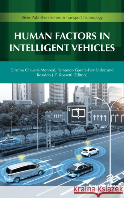 Human Factors in Intelligent Vehicles Cristina Olaverri-Monreal Fernando Garc 9788770222044 River Publishers - książka