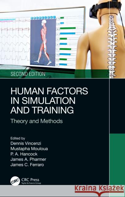 Human Factors in Simulation and Training: Theory and Methods Dennis A. Vincenzi Mustapha Moloua Peter A. Hancock 9781032512532 CRC Press - książka