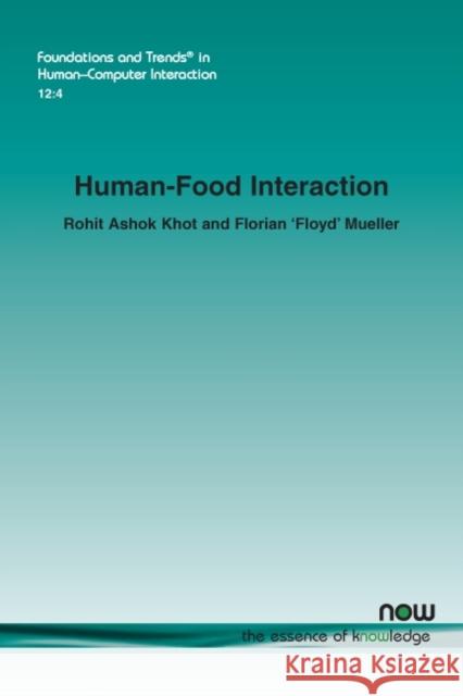 Human-Food Interaction Rohit Ashok Khot Florian Mueller  9781680835762 now publishers Inc - książka