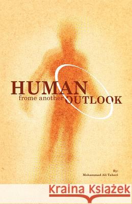 Human From Another Outlook Taheri, Mohammad Ali 9781463758066 Createspace - książka