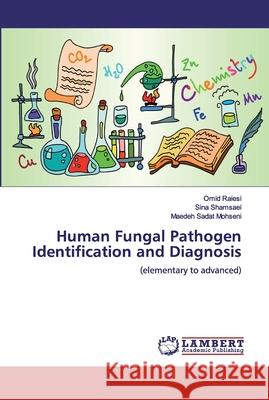 Human Fungal Pathogen Identification and Diagnosis Raiesi, Omid 9786200314208 LAP Lambert Academic Publishing - książka