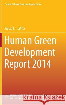 Human Green Development Report 2014 Xiaoxi Li 9783662435908 Springer-Verlag Berlin and Heidelberg GmbH &  - książka