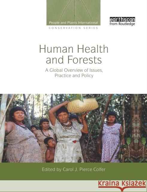 Human Health and Forests: A Global Overview of Issues, Practice and Policy Colfer, Carol J. Pierce 9780415848879 Routledge - książka