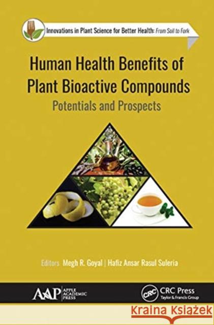 Human Health Benefits of Plant Bioactive Compounds: Potentials and Prospects Megh R. Goyal Hafiz Ansar Rasu 9781774634233 Apple Academic Press - książka