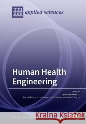 Human Health Engineering Jean-Marie Aerts 9783039284085 Mdpi AG - książka