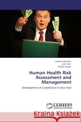 Human Health Risk Assessment and Management Dwivedi, Lavkush, Pant, A. B., Singh, Rambir 9783845479873 LAP Lambert Academic Publishing - książka