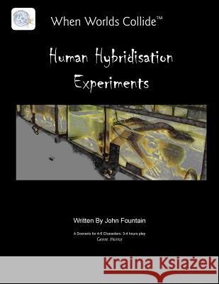 Human Hybridisation Experiments MR John Fountain 9781530529049 Createspace Independent Publishing Platform - książka