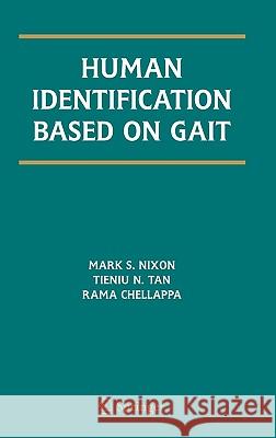 Human Identification Based on Gait Mark S. Nixon Rama Chellappa Tieniu Tan 9780387244242 Springer - książka