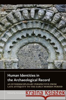Human Identities in the Archaeological Record  9781350536241 Bloomsbury Publishing PLC - książka